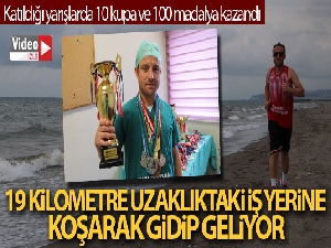 Sağlık çalışanı 19 kilometre uzaklıktaki iş yerine koşarak gidip geliyor