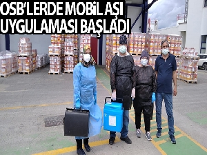 OSB'lerde mobil aşı uygulaması