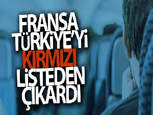 Fransa Türkiye'yi kırmızı listeden çıkardı