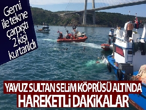 Yavuz Sultan Selim Köprüsü altındaki tekne kazasında vefat sayısı 2'ye yükseldi