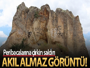 Kapadokya'da peribacalarına çirkin saldırı