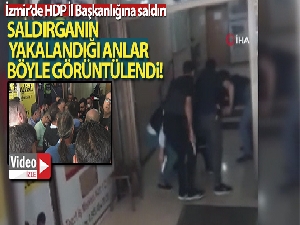HDP saldırganı böyle yakalandı: O anlar kamerada