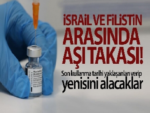 Filistin, İsrail'le 1 milyon dozluk aşı takası anlaşmasını iptal etti