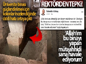 Kayık kolonu gören rektörden tepki: “Allah'ım bu binayı yapan müteahhidi sana havale ediyorum'