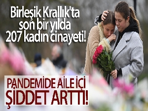 Birleşik Krallık'ta son bir yılda 207 kadın cinayeti