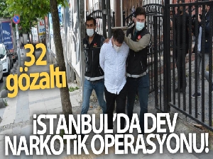 İstanbul'da örgütlü uyuşturucu satıcılarına yönelik eş zamanlı operasyon: 32 gözaltı