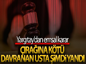 Yargıtay'dan usta çırak kararı