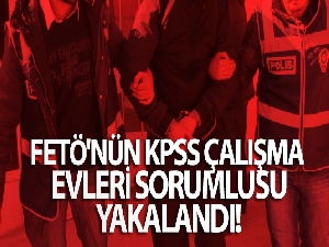 FETÖ'nün KPSS çalışma evleri sorumlusu yakalandı!