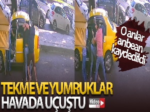 Kavga anı güvenlik kamerasına yansıdı
