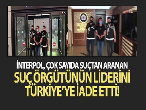 İnterpol, çok sayıda suçtan aranan Zafer Saral'ı Türkiye'ye iade etti