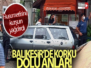 Balkondan husumetlilerine kurşun yağdırdı, araç delik deşik oldu