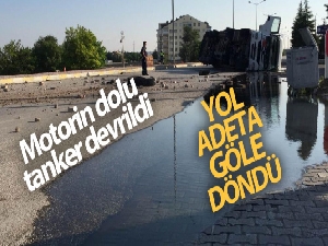 Motorin dolu tanker devrildi, yol adeta göle döndü