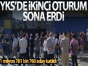 YKS'nın ikinci oturumu tamamlandı