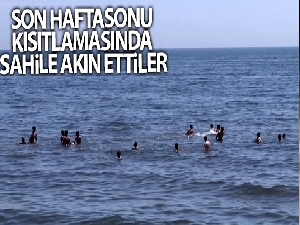 Son hafta sonu kısıtlamasında vatandaşlar sahile akın etti