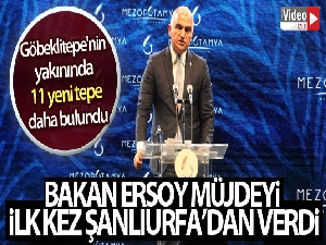 Bakan Ersoy müjdeyi ilk kez Şanlıurfa'dan verdi