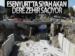 Esenyurt'ta siyah akan dere zehir saçıyor
