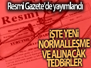 Yeni normalleşme ve alınacak tedbirler ile ilgili Cumhurbaşkanlığı Genelgesi Resmi Gazete'de