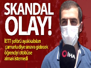 İETT şoförü ayakkabıları çamurlu diye sınava gidecek öğrenciyi otobüse almak istemedi