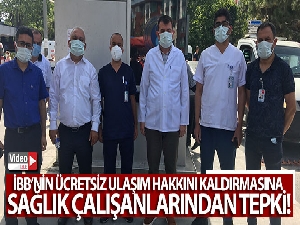 İBB'nin ücretsiz ulaşım hakkını kaldırmasına sağlık çalışanlarından tepki