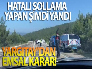 Hatalı sollama yapan şimdi yandı