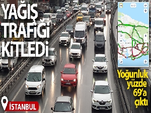 Yağış trafiği kilitledi, yüzde 69'a çıktı