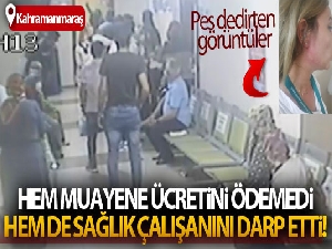 Muayene ücreti ödemedi sağlık çalışanını rehin alıp darp etti