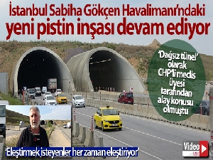 İstanbul Sabiha Gökçen Havalimanı'ndaki 'dağsız tünel' olay olmuştu, son hali görüntülendi