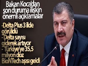 Bakan Koca'dan son duruma ilişkin önemli açıklamalar! 'Delta Plus 3 ilde görüldü'