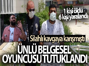 Silahlı kavgada yaralanan belgesel filmin başrol oyuncusu tutuklandı