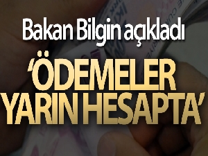 Bakan Bilgin: 'Ödemeleri 9 Temmuz'da yapıyoruz'