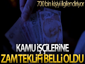 Bakanlığın kamu işçilerine zam teklifi belli oldu