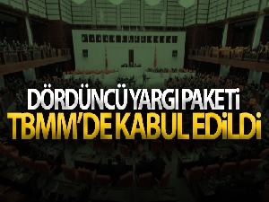 Dördüncü yargı paketi TBMM'de kabul edildi