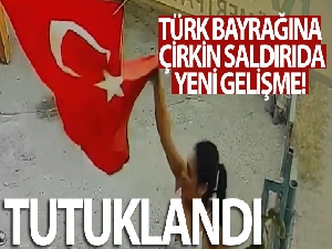 Adana'da Türk bayrağına çirkin saldırı! O kadın tutuklandı