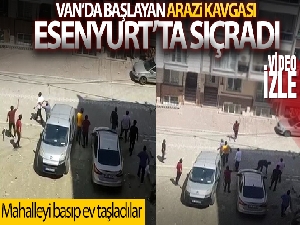 Van'da başlayan arazi kavgası Esenyurt'a sıçradı