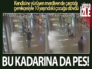 Bakırköy'de AVM'de çocuğa tekme tokat dayak kamerada