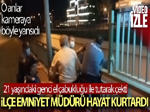 İlçe Emniyet Müdürü hayat kurtardı
