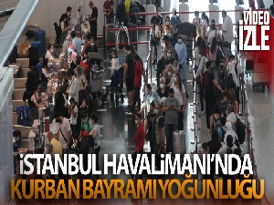 İstanbul Havalimanı'nda Kurban Bayramı yoğunluğu
