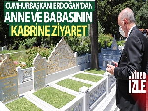 Cumhurbaşkanı Erdoğan anne ve babasının kabrini ziyaret etti