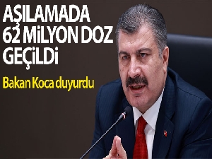 Aşılamada 62 milyon doz geçildi