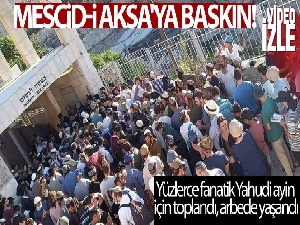 Yüzlerce fanatik Yahudi'den Mescid-i Aksa'ya baskın