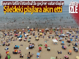 Tatil başladı, Şile plajları doldu taştı
