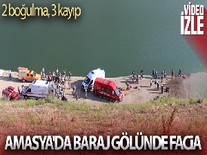 Amasya'da baraj gölünde facia