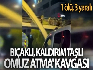 İzmir'de bıçaklı, kaldırım taşlı 'omuz atma' kavgası: 1 ölü, 3 yaralı