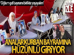 Evlat nöbetindeki aileler Kurban Bayramına hüzünlü giriyor