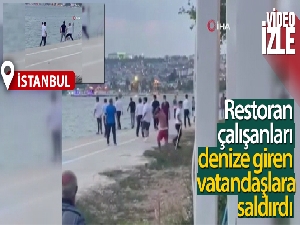 Büyükçekmece'de restoran çalışanları denize giren vatandaşlara saldırdı