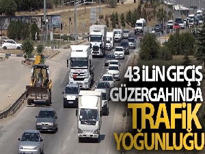 43 ilin geçiş güzergahında trafik yoğunluğu