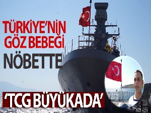 Türkiye'nin göz bebeği TCG Büyükada, Kurban Bayramı'nda nöbette