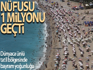 Fethiye'nin nüfusu bayramda 1 milyonu geçti