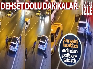 Ümraniye'de bıçaklı dehşet: Annesini bıçakladı, ardından polislere saldırdı