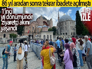 Ayasofya-i Kebir Camisi'nin ibadete açılmasının yıl dönümünde ziyaretçi akını